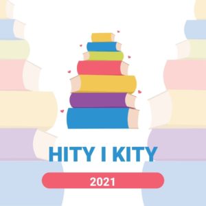 Hity i Kity 2021