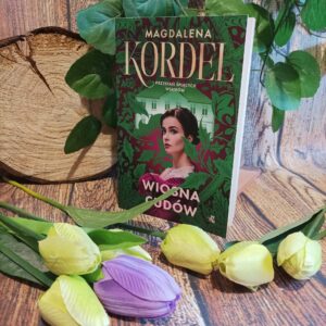 Wiosna cudów Magdalena Kordel