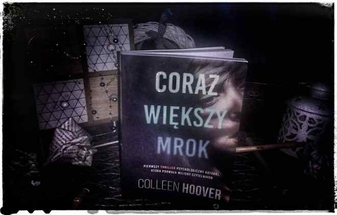 “Coraz większy mrok” Colleen Hoover