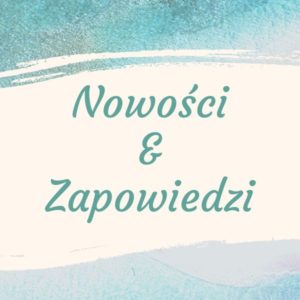 Read more about the article #06/2020 Nowości/zapowiedzi – CZERWIEC
