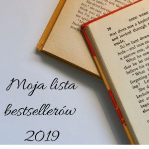 Read more about the article Moja lista bestsellerów 2019
