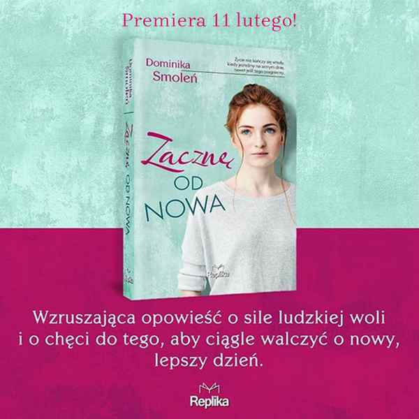 You are currently viewing Zacznę od nowa Dominiki Smoleń – zapowiedź patronacka