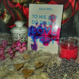 Read more about the article To nie jest, do diabła, love story. Tom I Julia Biel