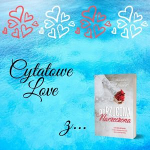 Read more about the article Cytatowe Love z… Porzucona narzeczona Magdaleny Krauze