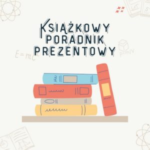 Read more about the article Książkowy poradnik prezentowy