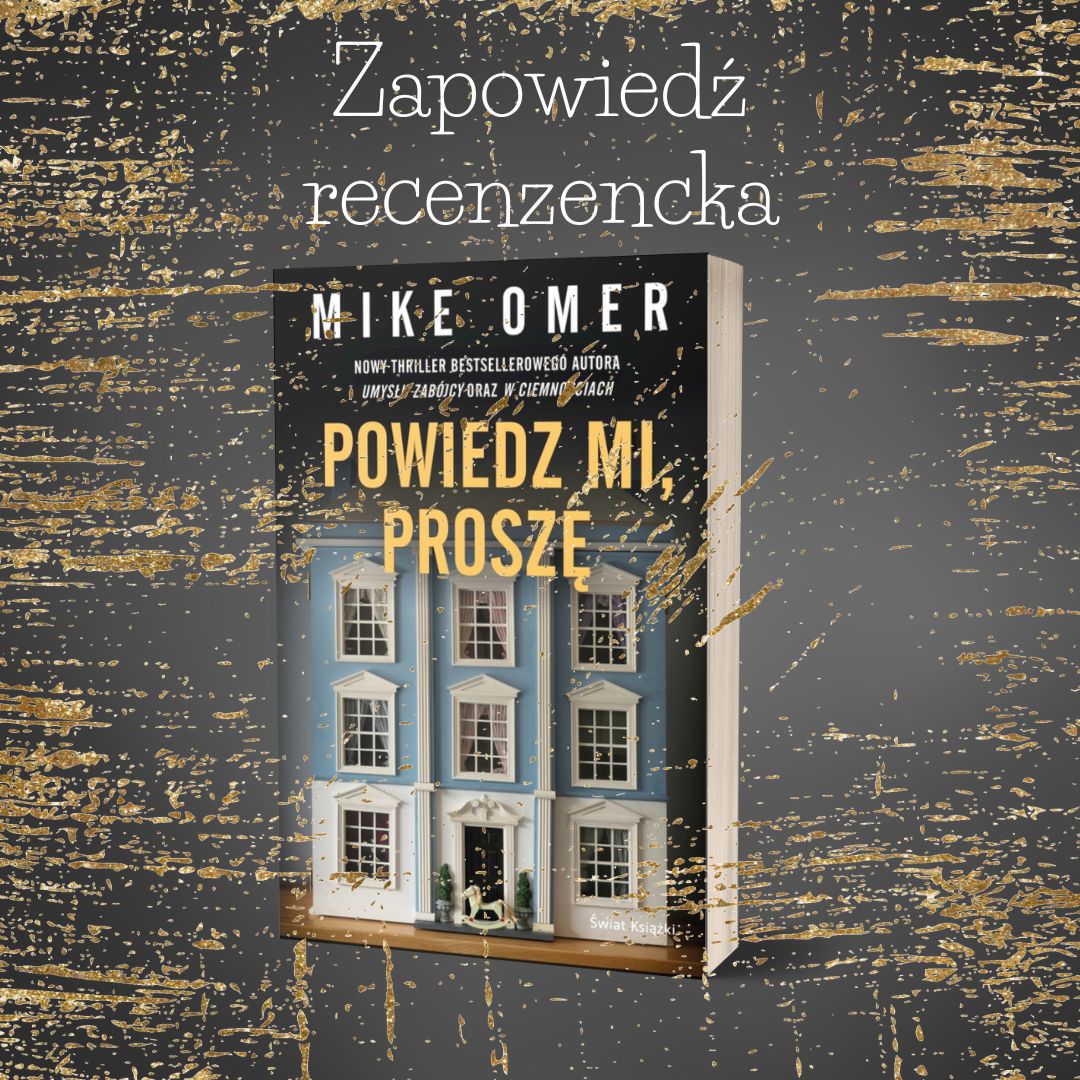 You are currently viewing Zapowiedź recenzencka: Powiedz mi, proszę Mike Omer