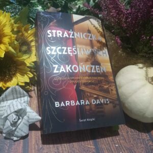 Read more about the article Strażniczka szczęśliwych zakończeń Barbara Davis