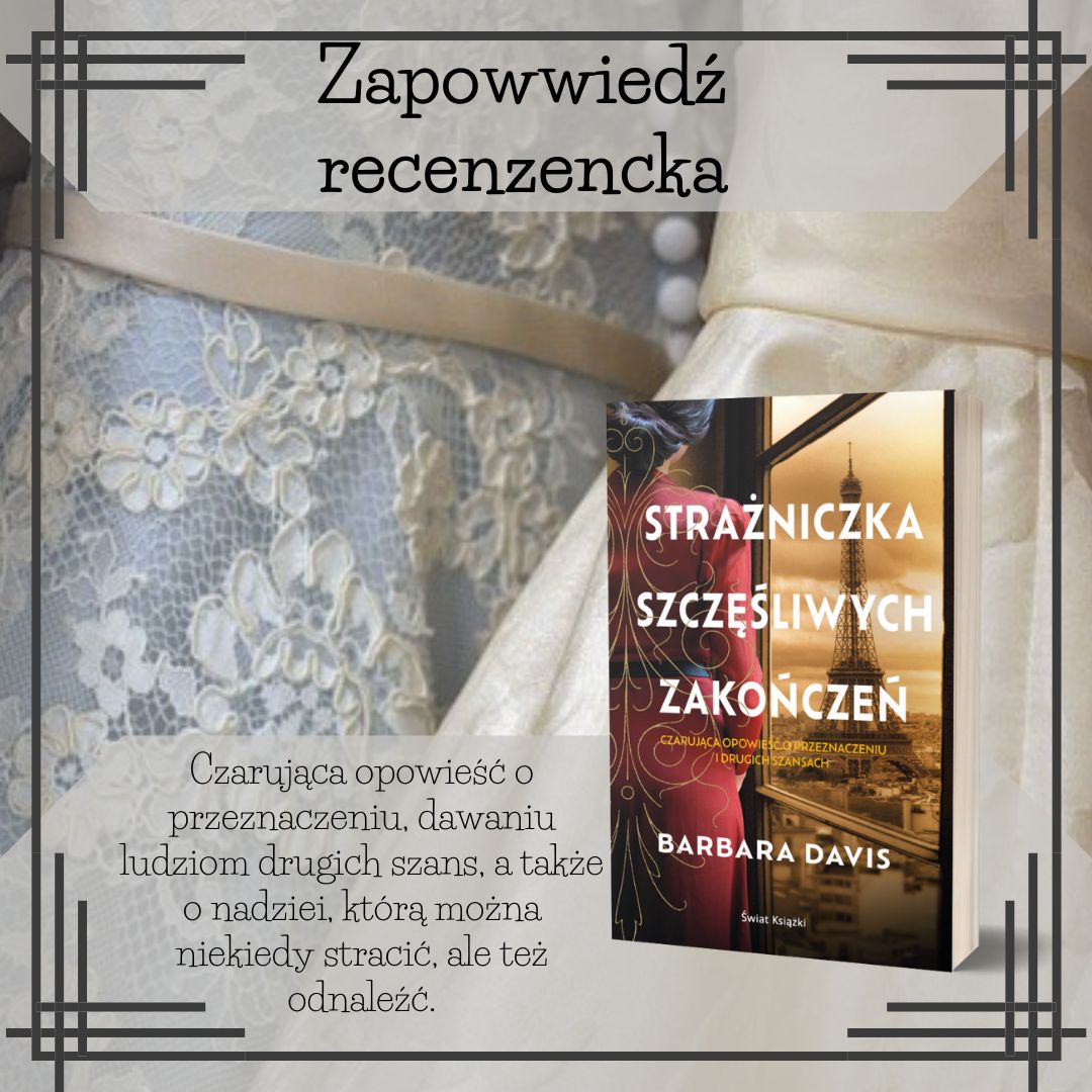 You are currently viewing Zapowiedź recenzencka: Strażniczka szczęśliwych zakończeń Barbary Davis