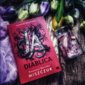Read more about the article Ja, diablica Katarzyna Berenika Miszczuk