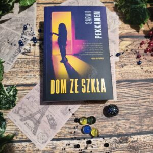 Read more about the article Dom ze szkła Sarah Pekkanen