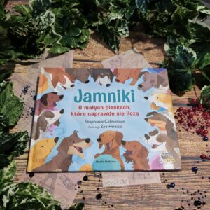 Read more about the article Jamniki. O małych pieskach, które naprawdę się liczą – Stephanie Calmenson